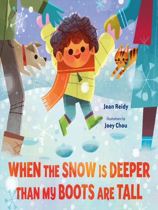 Title details for When the Snow Is Deeper Than My Boots Are Tall by Jean Reidy - Wait list